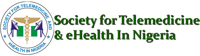 Digital Health In Nigeria | Society for Telemedicine & eHealth In Nigeria - Technology for improving national health